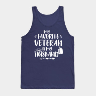 My Favorite Veteran Is My Husband, Us Veterans Day Gift, Husbands Gits Tank Top