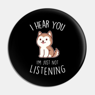 Red Husky Dog Not Listening Pin