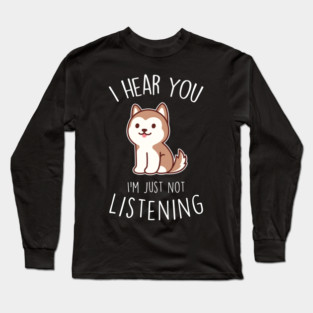 Red Husky Dog Not Listening Long Sleeve T-Shirt