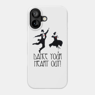 Dance Your Heart Out! Phone Case