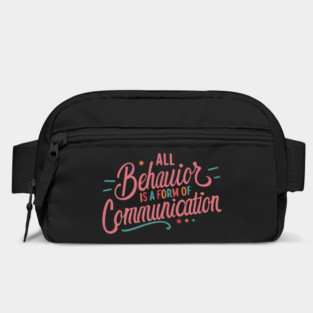All Behavior Is A Form Of Communication Bag