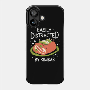 Easily Distracted By Kimbab Phone Case