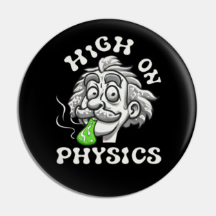 High On Physics Pin