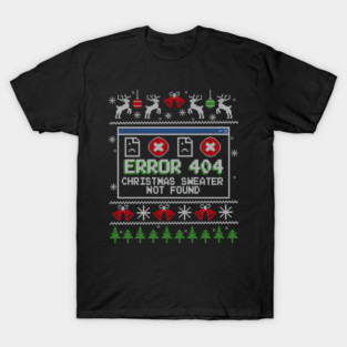 Error 404 Christmas Sweater Not Found Jumper T-Shirt