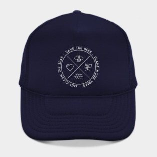 Save The Bees Plant More Trees Clean The Seas - Earth Day Shirt Hat