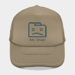 Aw, Snap! Hat