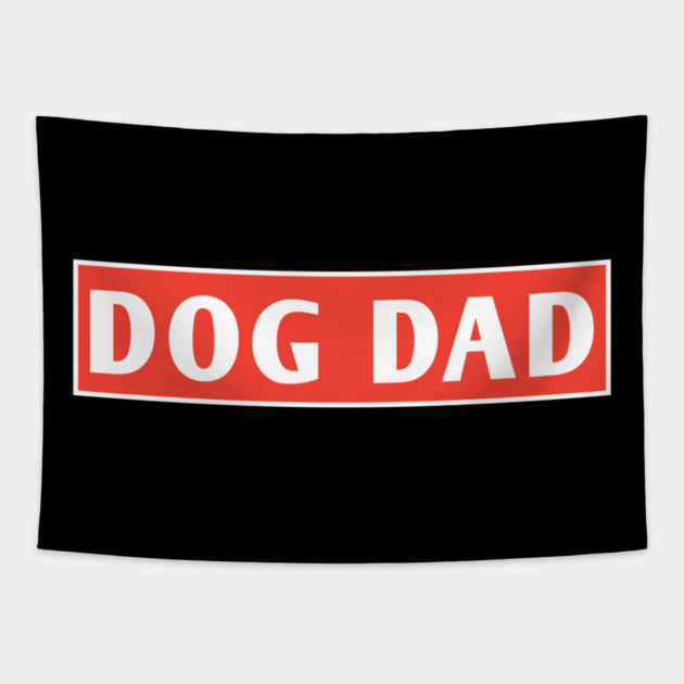 Dog Dad Tapestry by BlackMeme94