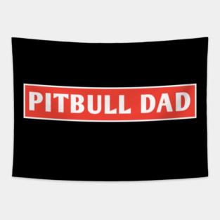 Pitbull Dad Tapestry