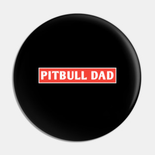 Pitbull Dad Pin