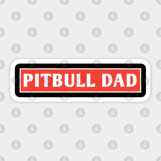 Pitbull Dad Sticker by BlackMeme94