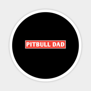 Pitbull Dad Magnet