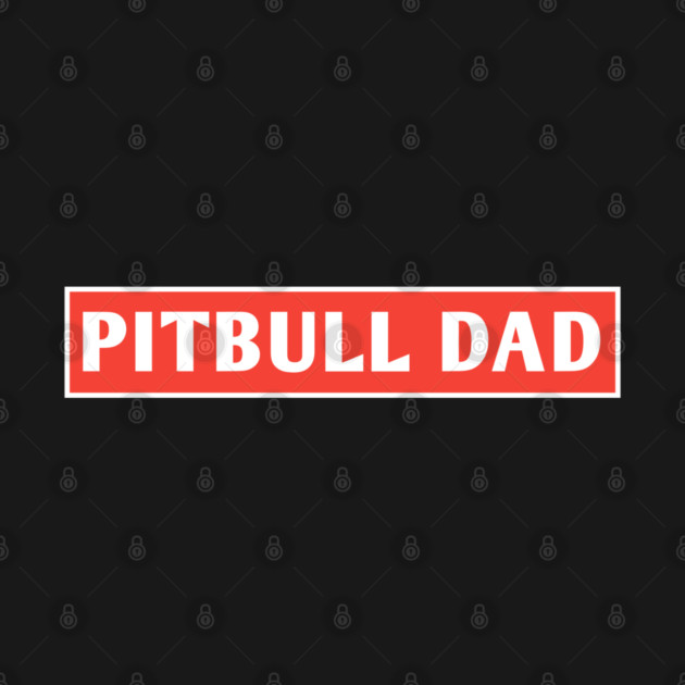 Pitbull Dad by BlackMeme94