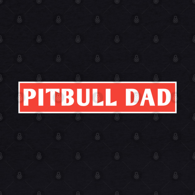 Pitbull Dad by BlackMeme94