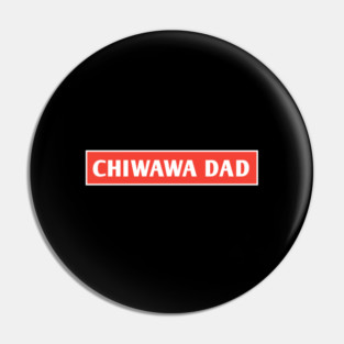 Chiwawa Dad Pin