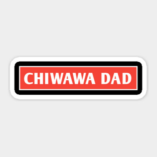 Chiwawa Dad Sticker
