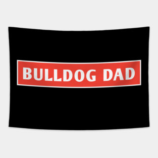 Bulldog Dad Tapestry