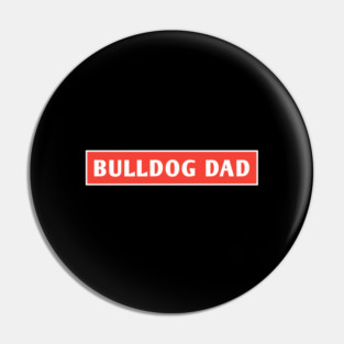 Bulldog Dad Pin