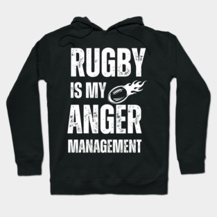 Rugby Is My Anger Management Hoodie