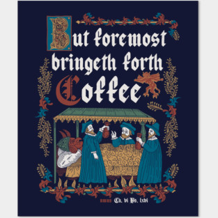 But First Coffee Medieval Style -  funny retro vintage English history Posters and Art