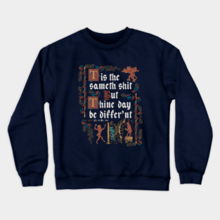 Same Shit Medieval Style - funny retro vintage English history Crewneck Sweatshirt
