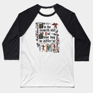 Same Shit Medieval Style - funny retro vintage English history Baseball T-Shirt