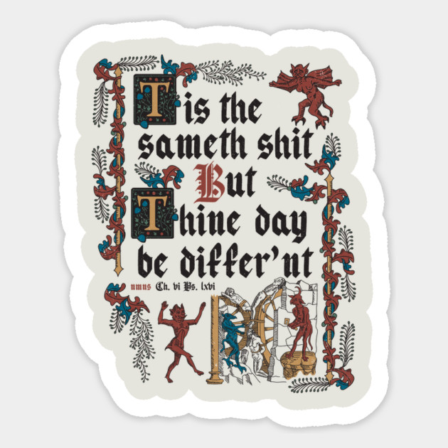 Same Shit Medieval Style - funny retro vintage English history Sticker by Nemons