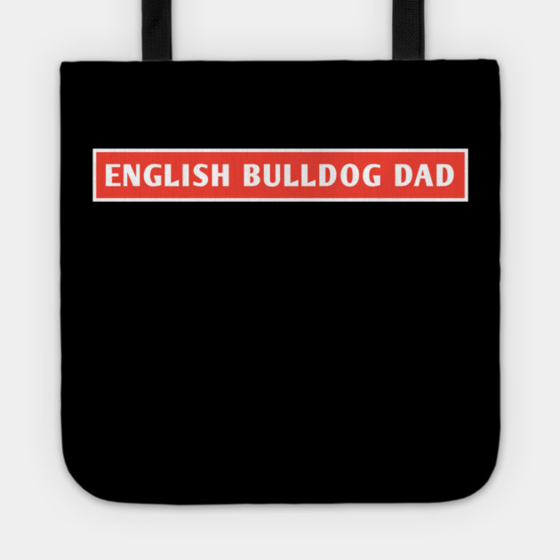 English Bulldog Dad Tote by BlackMeme94