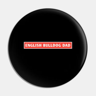 English Bulldog Dad Pin