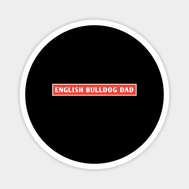 English Bulldog Dad Magnet by BlackMeme94