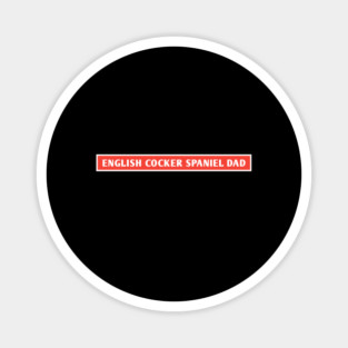 English Cocker Spaniel Dad Magnet