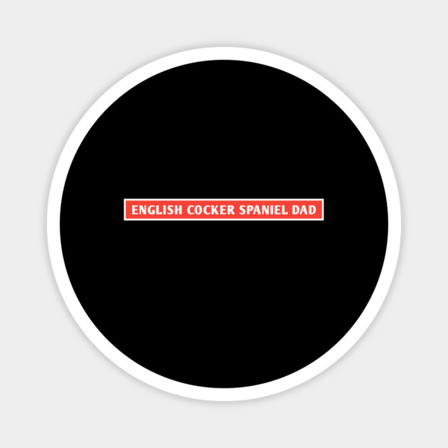 English Cocker Spaniel Dad Magnet by BlackMeme94
