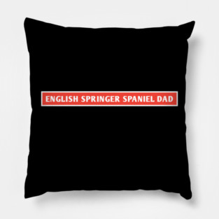 English Springer Spaniel Dad Pillow