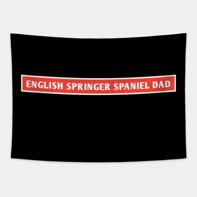 English Springer Spaniel Dad Tapestry by BlackMeme94