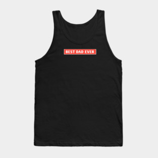 Best Dad Ever Tank Top
