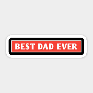 Best Dad Ever Sticker