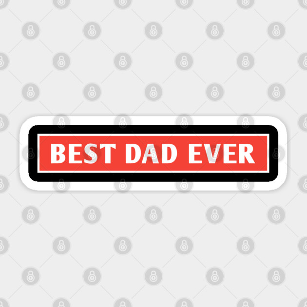 Best Dad Ever Sticker by BlackMeme94