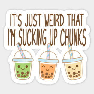 Sucking Up Chunks Boba Bubble Tea design Sticker