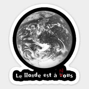 Le Monde Est À Nous Sticker