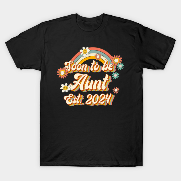 Soon To Be Aunt Est. 2024 Family 60s 70s Hippie Costume T-Shirt by Rene	Malitzki1a