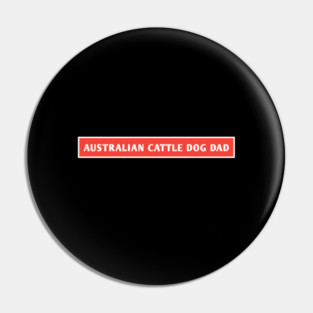 Australian Cattle Dog Pin