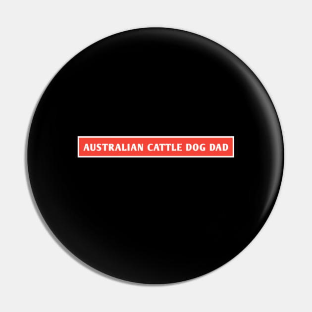 Australian Cattle Dog Pin by BlackMeme94