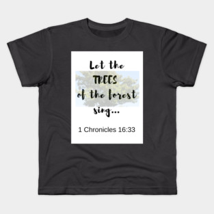 7Sparrows 1 Chronicles 16:33 Kids T-Shirt