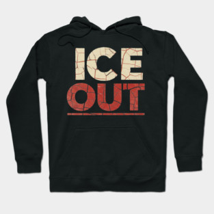 ice-out Hoodie