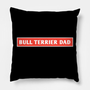 Bull Terrier Lover Pillow