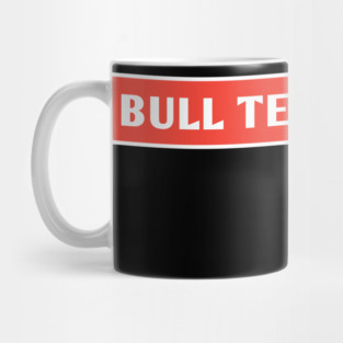 Bull Terrier Lover Mug