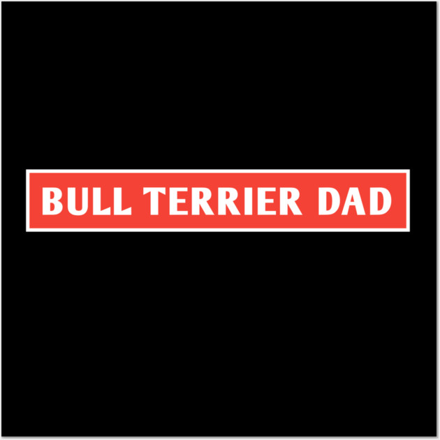 Bull Terrier Lover Wall Art by BlackMeme94