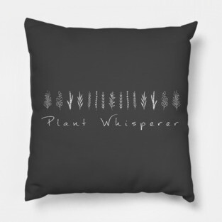Plant Whisperer Shirt – Funny Gardener Gift for Plant Lovers & Gardeners Pillow