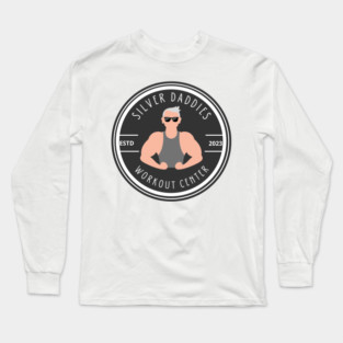Silver Daddies Workout Center Long Sleeve T-Shirt