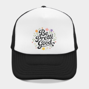 Be-Pretti-Good Hat