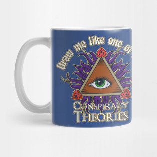 Nerdy Tee -Conspiracy Theories Mug